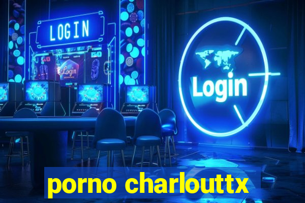 porno charlouttx